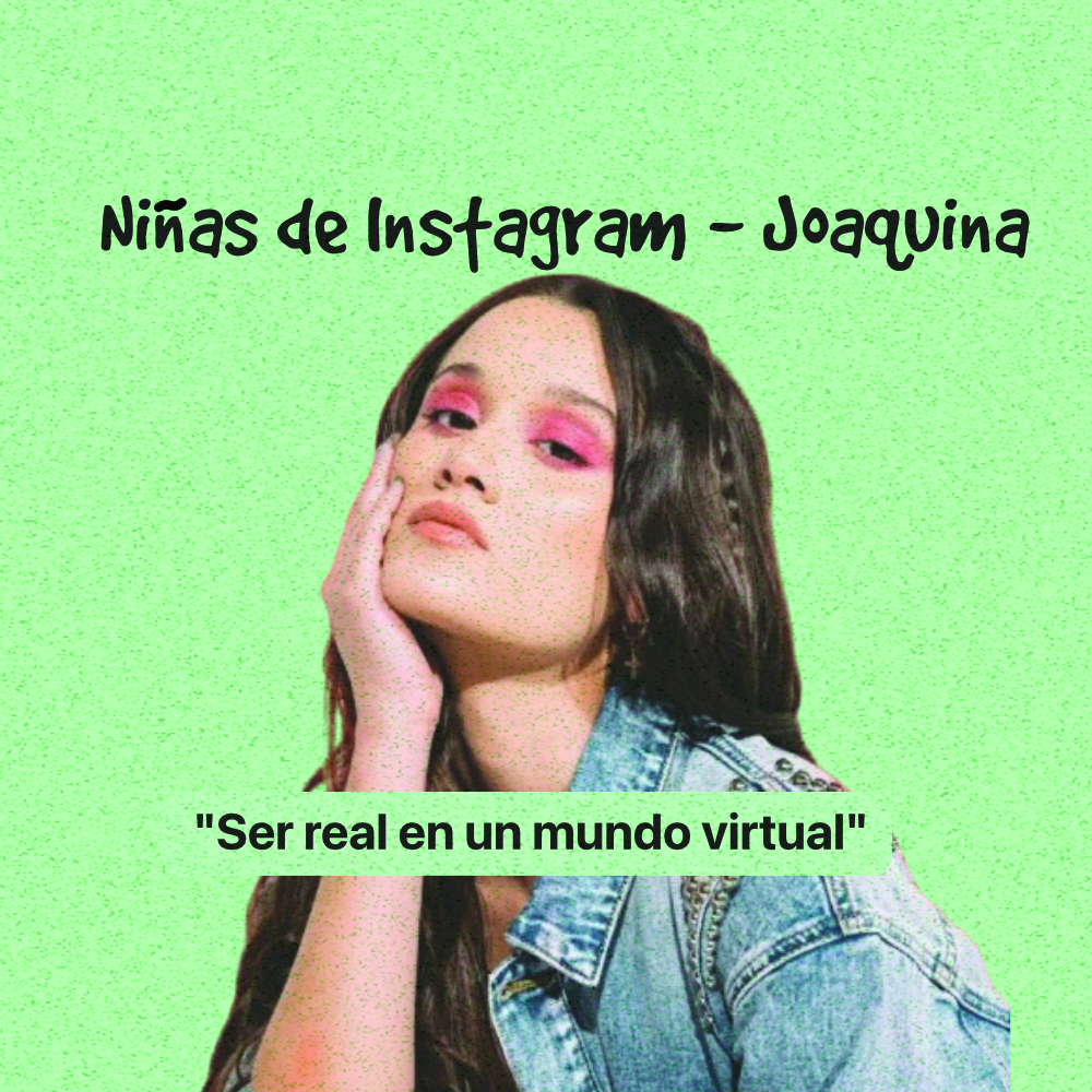 "Niñas de Instagram" by Joaquina